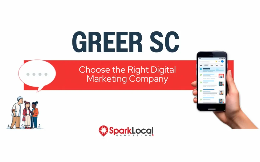 How to Choose the Best Digital Marketing Agency in Greer SC